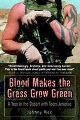 Blood Makes the Grass Grow Green A Year in the Desert with Team America  9780891418979 Front Cover