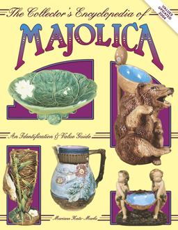 Collector's Encyclopedia of Majolica Pottery  9780891454960 Front Cover