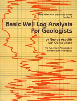Basic Well Log Analysis for Geologists 1st 9780891816522 Front Cover