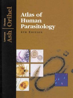 Atlas of Human Parasitology 4th 9780891893998 Front Cover