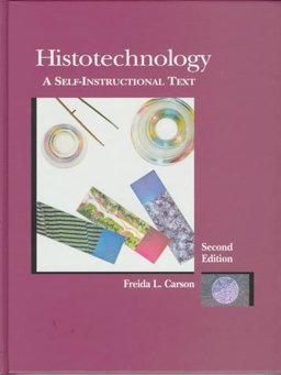 Histotechnology : A Self-Instructional Text 2nd 9780891894117 Front Cover