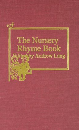 The Nursery Rhyme Book The Nursery Rhyme Book