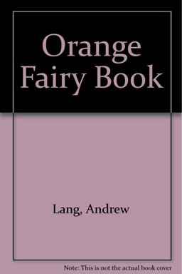 The Orange Fairy Book The Orange Fairy Book
