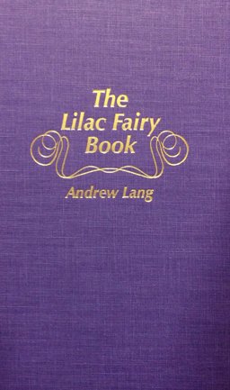 The Lilac Fairy Book The Lilac Fairy Book