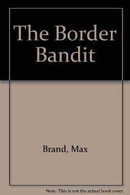 The Border Bandit