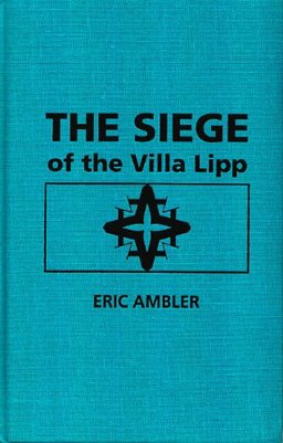 The Siege of the Villa Lipp