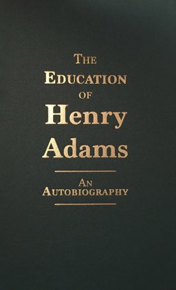 The Education of Henry Adams