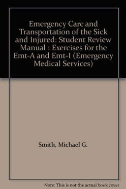 Emergency Care and Transportation of the Sick and Injured