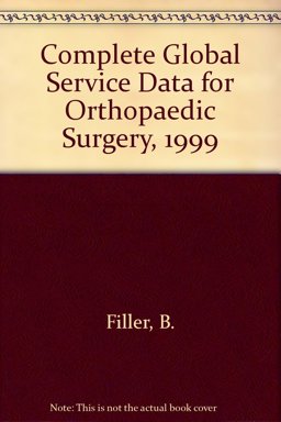 Complete Global Service Data for Orthopaedic Surgery 1999