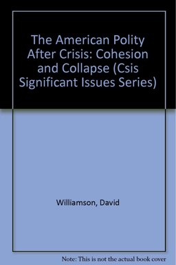 The American Polity after Crisis The American Polity after Crisis