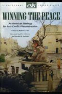 Winning the Peace An American Strategy for Post-Conflict Reconstruction  9780892064441 Front Cover
