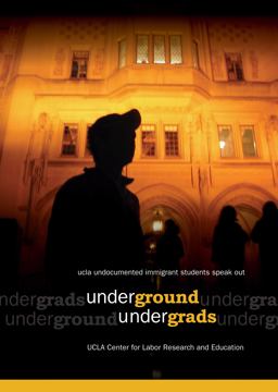Underground Undergrads UCLA Undocumented Immigrant Students Speak Out  9780892150021 Front Cover