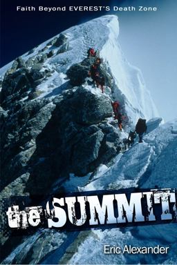 Summit Faith Beyond Everest's Death Zone  9780892217014 Front Cover
