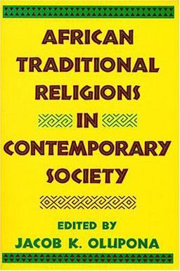 African Traditional Religions in Contemporary Society  9780892260799 Front Cover