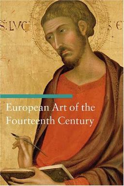 European Art of the Fourteenth Century  9780892368594 Front Cover