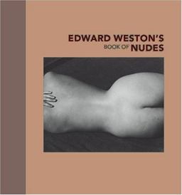 Edward Weston's Book of Nudes  9780892369034 Front Cover