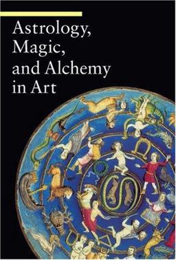 Astrology, Magic, and Alchemy in Art  9780892369072 Front Cover