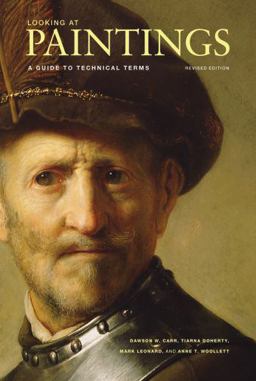 Looking at Paintings A Guide to Technical Terms, Revised Edition 2nd 9780892369720 Front Cover