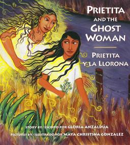 Prietita and the Ghost Woman Prietita y la Llorona  9780892391677 Front Cover