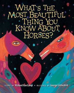 What's the Most Beautiful Thing You Know about Horses  9780892391851 Front Cover