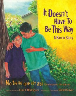 It Doesn't Have to Be This Way/No Tiene Que Ser Asi A Barrio Story/una Historia Del Barrio  9780892392032 Front Cover