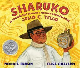 Sharuko: el Arqueólogo Peruano Julio C. Tello / Peruvian Archaeologist Julio C. Tello (Spanish and English Edition) Sharuko: el Arqueólogo Peruano Julio C. Tello / Peruvian Archaeologist Julio C. Tello (Spanish and English Edition)