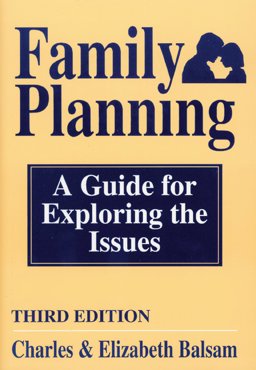 Family Planning : A Guide for Exploring the Issues 3rd 9780892435920 Front Cover