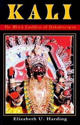 Kali The Black Goddess of Dakshineswar  9780892540259 Front Cover