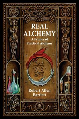Real Alchemy A Primer of Practical Alchemy 3rd 9780892541508 Front Cover