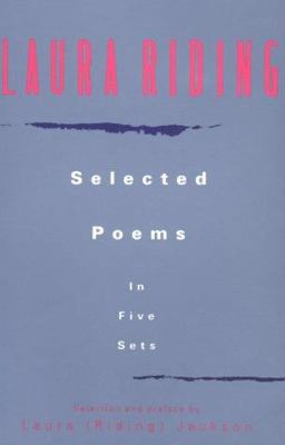 Laura Riding Selected Poems in Five Sets  9780892551897 Front Cover