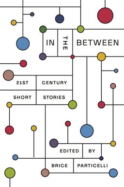 In the Between 21st Century Short Stories  9780892555468 Front Cover