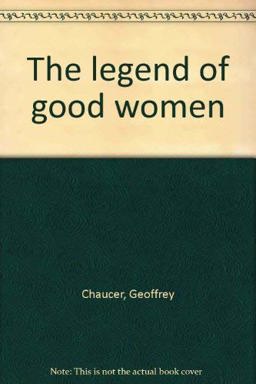 The Legend of Good Women