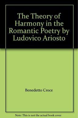 The Theory of Harmony in the Romantic Poetry by Ludovico Ariosto