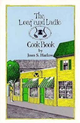 The Loaf and Ladle Cookbook