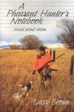 A Pheasant Hunter's Notebook A Pheasant Hunter's Notebook