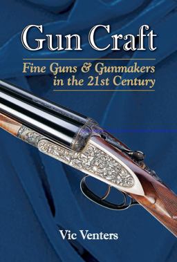 Gun Craft Fine Guns and Gunmakers in the 21st Century  9780892729074 Front Cover