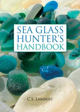 Sea Glass Hunter's Handbook  9780892729104 Front Cover