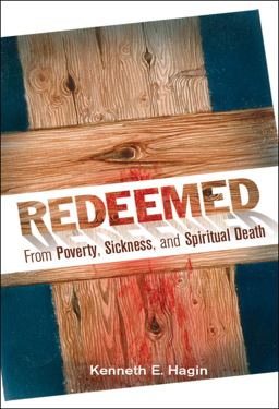 Redeemed from Poverty, Sickness, and Spiritual Death 2nd 9780892760015 Front Cover