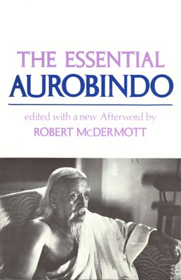 The Essential Aurobindo