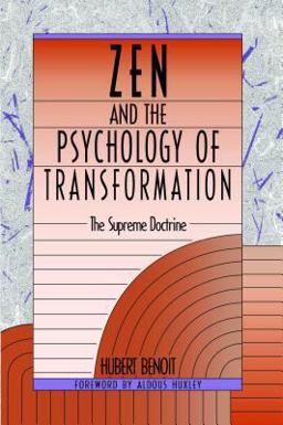 Zen and the Psychology of Transformation The Supreme Doctrine  9780892812721 Front Cover