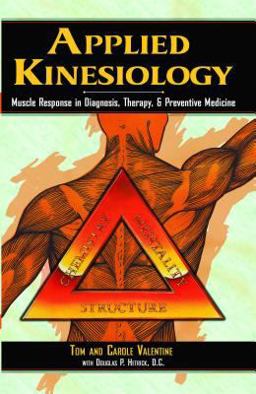 Applied Kinesiology Muscle Response in Diagnosis, Therapy, and Preventive Medicine  9780892813285 Front Cover