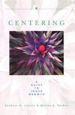 Centering A Guide to Inner Growth 2nd 9780892814206 Front Cover