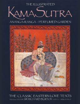 The Illustrated Kama Sutra * Ananga-Ranga * Perfumed Garden