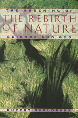 Rebirth of Nature The Greening of Science and God  9780892815104 Front Cover