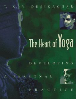 Heart of Yoga Developing a Personal Practice  9780892815333 Front Cover