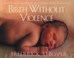 Birth Without Violence  9780892815456 Front Cover