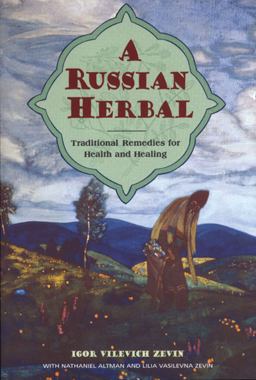 Russian Herbal Traditional Remedies for Health and Healing  9780892815494 Front Cover
