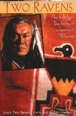 Two Ravens The Life and Teachings of a Spiritual Warrior  9780892815715 Front Cover