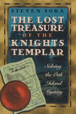 Lost Treasure of the Knights Templar Solving the Oak Island Mystery  9780892817108 Front Cover