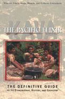 Kava: the Pacific Elixir The Definitive Guide to Its Ethnobotany, History, and Chemistry  9780892817269 Front Cover
